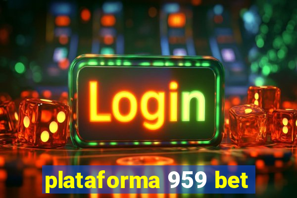 plataforma 959 bet